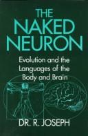 The Naked Neuron: Evolution and the Languages of the Body and Brain