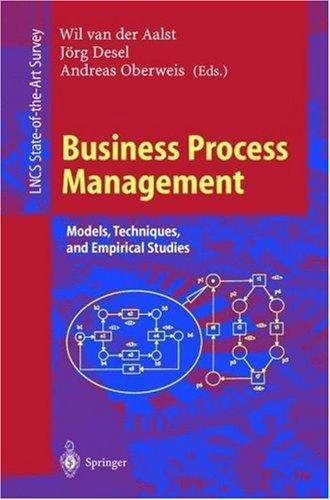Business Process Management: Models, Techniques, and Empirical Studies (Lecture Notes in Computer Science, 1806)
