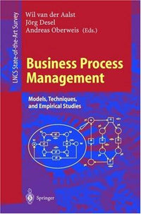 Business Process Management: Models, Techniques, and Empirical Studies (Lecture Notes in Computer Science, 1806)