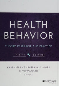 Health Behavior Theory, Research, and Practice