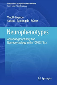 Cognitive and Behavioral Phenotypes New Trends for Research, Classification, and Diagnosis in Neuropsychology and Psychiatry
