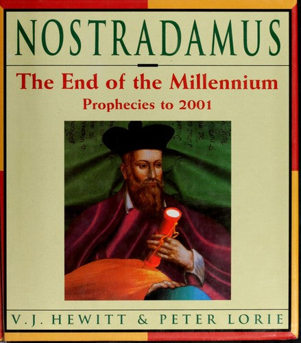 Nostradamus The End of the Millennium : Prophecies 1992-2001
