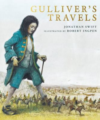 Gulliver's Travels A Robert Ingpen Illustrated Classic