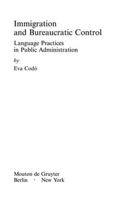 Immigration and Bureaucratic Control Language Practices in Public Administration