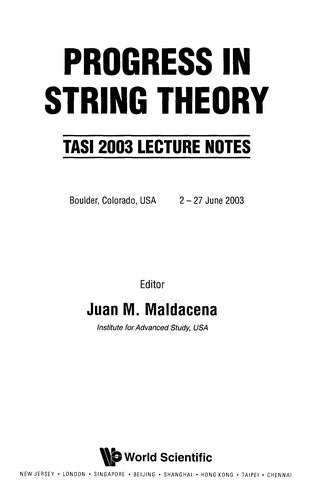 Progress in String Theory TASI 2003 Lecture Notes, Boulder, Colorado, USA, 2-27 June 2003