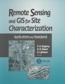 Remote Sensing and GIS for Site Characterization Applications and Standards