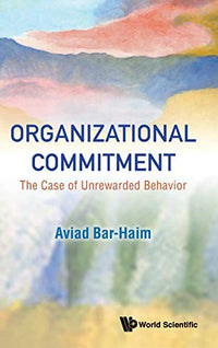 Organizational Commitment The Case of Unrewarded Behavior