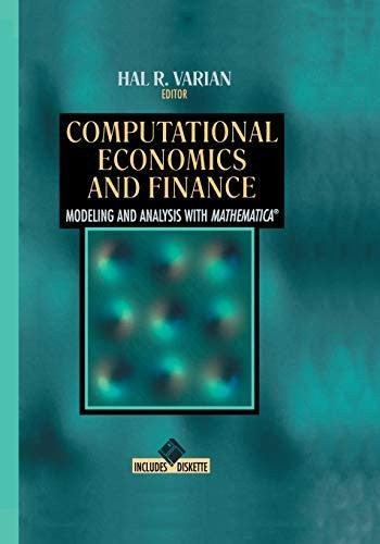 Computational Economics and Finance Modeling and Analysis with Mathematica®