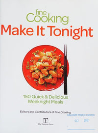 Fine Cooking Make It Tonight 150 Quick and Delicious Weeknight Recipes