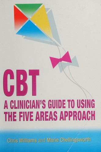 CBT: A Clinician's Guide to Using the Five Areas Approach