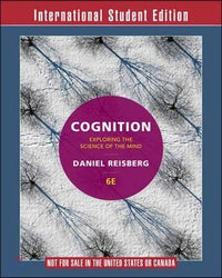 Cognition: Exploring the Science of the Mind Sixth International Student Edition