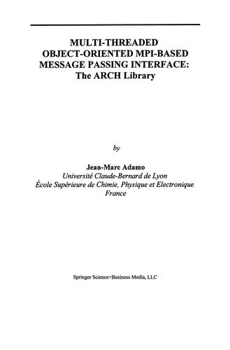 Multi-Threaded Object-Oriented MPI-Based Message Passing Interface The ARCH Library