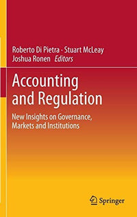 Accounting and Regulation New Insights on Governance, Markets and Institutions