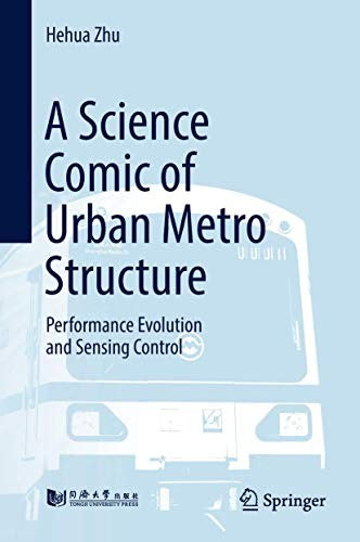 A Science Comic of Urban Metro Structure Performance Evolution and Sensing Control