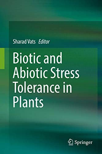 Biotic and Abiotic Stress Tolerance in Plants