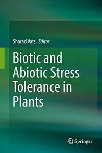 Biotic and Abiotic Stress Tolerance in Plants