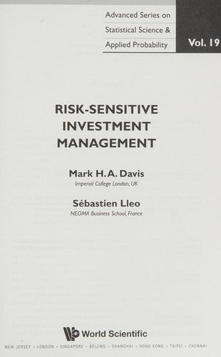 Risk-Sensitive Investment Management (Advanced Series on Statistical Science and Applied Probability, 19)