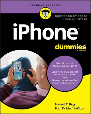 iPhone For Dummies Updated for iPhone 12 models and iOS 14