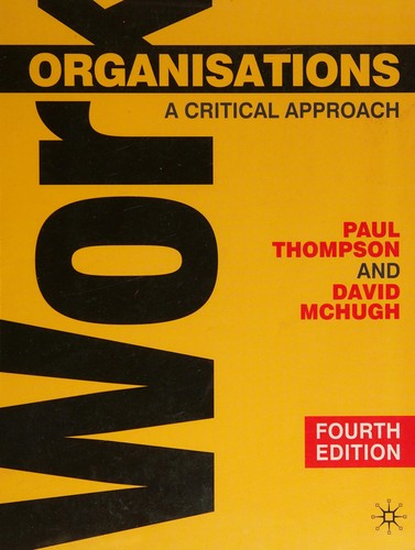Work Organisations A Critical Approach