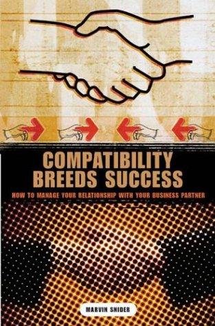 Compatibility Breeds Success: How to Manage Your Relationship with Your Business Partner