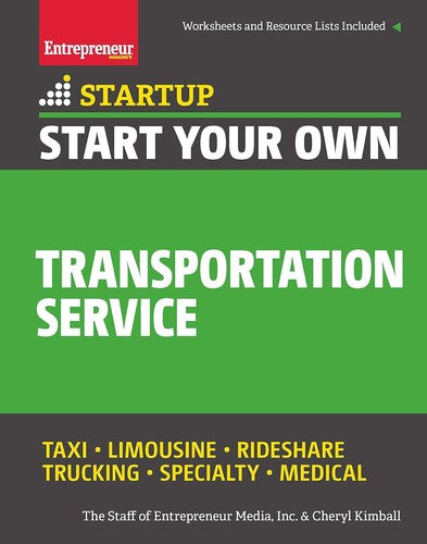 Start Your Own Transportation Service: Your Step-by-Step Guide to Success (StartUp Series)