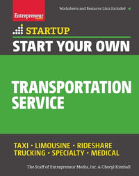 Start Your Own Transportation Service: Your Step-by-Step Guide to Success (StartUp Series)