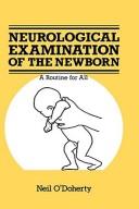The Neurological Examination of the Newborn (Atlases of Childhood)