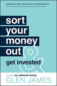 Sort Your Money Out and Get Invested