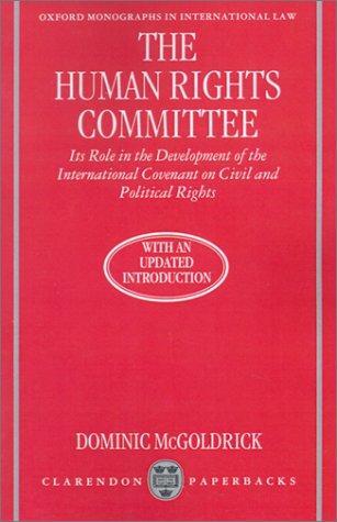 The Human Rights Committee Its Role in the Development of the International Covenant on Civil and Political Rights
