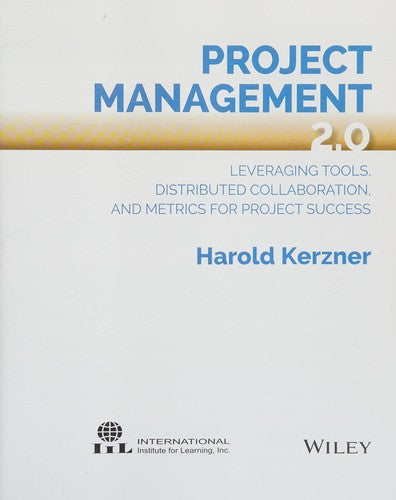 Project Management 2.0 Leveraging Tools, Distributed Collaboration, and Metrics for Project Success