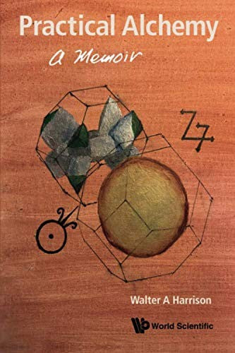 PRACTICAL ALCHEMY A MEMOIR