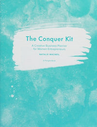The Conquer Kit A Creative Business Planner for Women Entrepreneurs