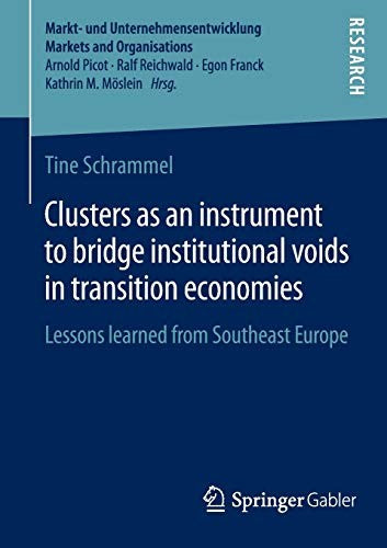 Clusters as an instrument to bridge institutional voids in transition economies Lessons learned from Southeast Europe