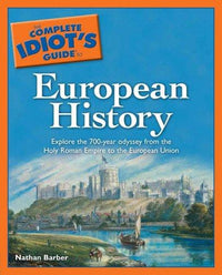 The Complete Idiot's Guide to European History
