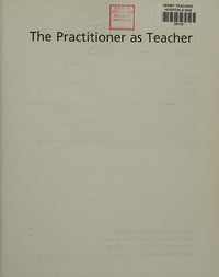 The Practitioner as Teacher