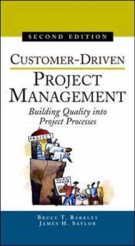 Customer-Driven Project Management Building Quality Into Project Processes