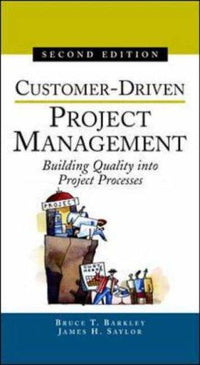 Customer-Driven Project Management Building Quality Into Project Processes