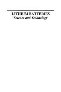 Lithium Batteries Science and Technology