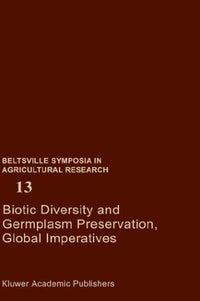 Biotic Diversity and Germplasm Preservation, Global Imperatives