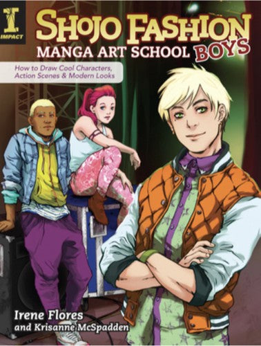 Shojo Fashion Manga Art School, Boys How to Draw Cool Characters, Action Scenes and Modern Looks