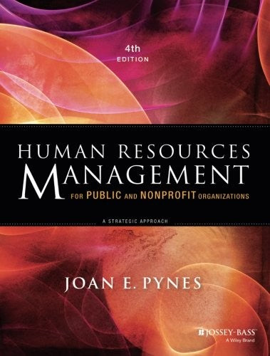 Human Resources Management for Public and Nonprofit Organizations A Strategic Approach