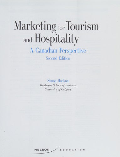 Marketing for Tourism and Hospitality A Canadian Perspective