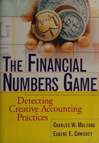 The Financial Numbers Game Detecting Creative Accounting Practices