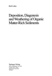 Deposition, Diagenesis and Weathering of Organic Matter-Rich Sediments (Lecture Notes in Earth Sciences, 47)