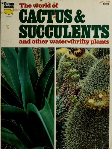 The World of Cactus & Succulents, and Other Water-thrifty Plants