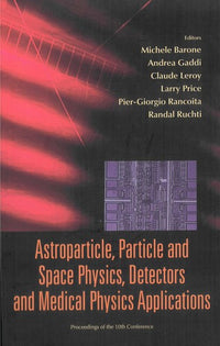 Astroparticle, Particle and Space Physics, Detectors and Medical Physics Applications Proceedings of the 10th Conference, Villa Olmo, Como, Italy, 8-12 October 2007