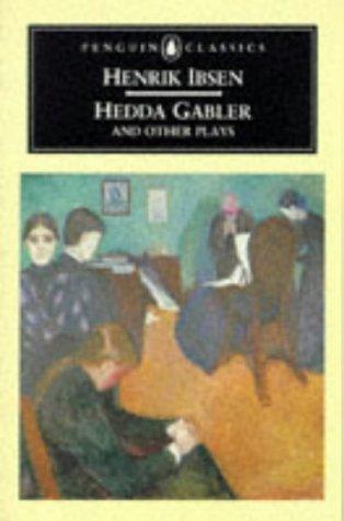 Hedda Gabler and Other Plays
