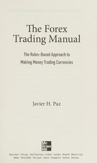 The Forex Trading Manual: The Rules-Based Approach to Making Money Trading Currencies