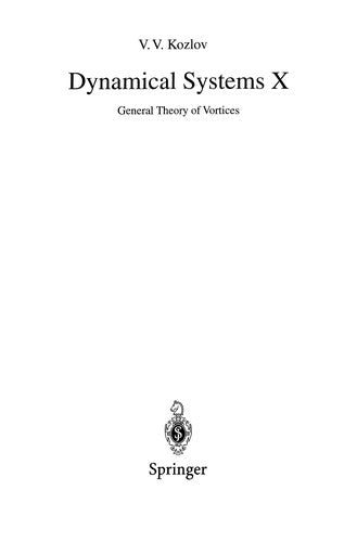 Dynamical Systems X General Theory of Vortices