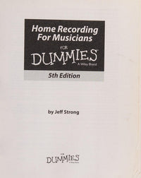 Home Recording For Musicians For Dummies